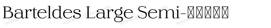 Barteldes Large Semi字体转换